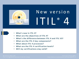 ITIL 4 - Introduction to the new edition of ITIL. ITIL 4 Frequently Asked Questions (FAQs): What is new in ITIL V4?