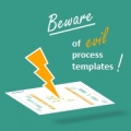 YaSM Blog - Beware of evil process templates